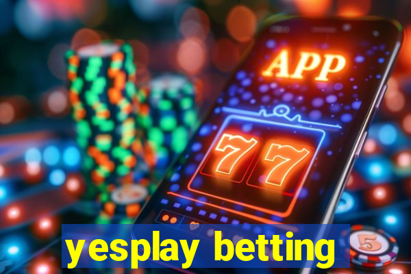 yesplay betting