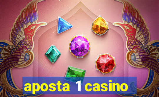 aposta 1 casino