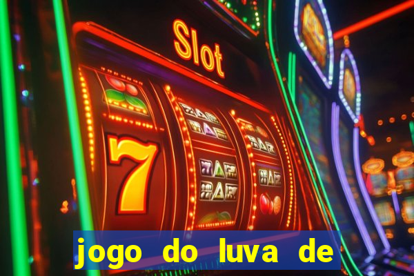 jogo do luva de pedreiro link