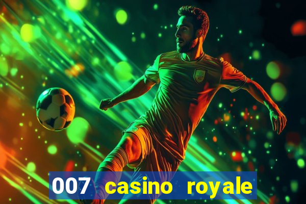 007 casino royale str br