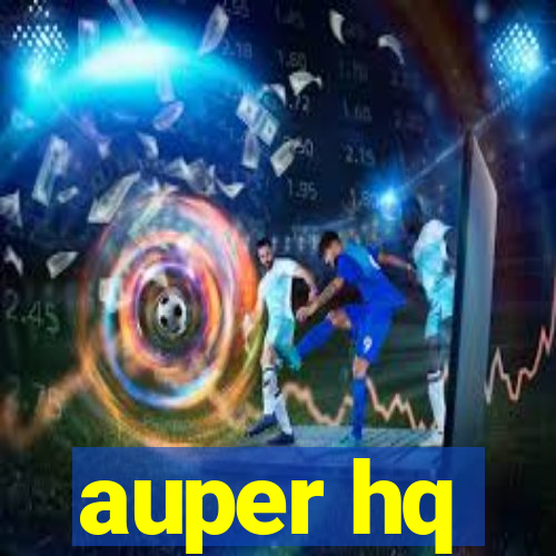 auper hq