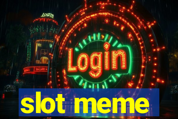 slot meme