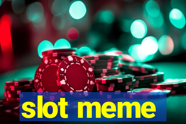 slot meme