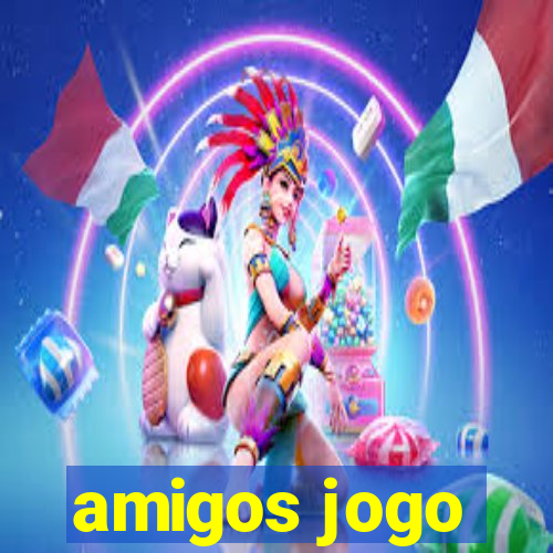 amigos jogo