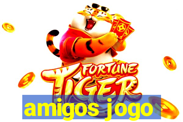 amigos jogo