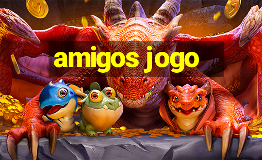 amigos jogo