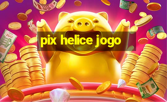 pix helice jogo