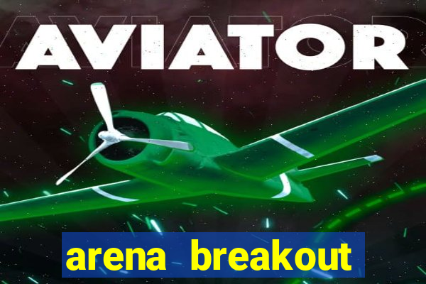 arena breakout infinite como jogar