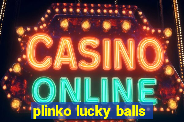 plinko lucky balls