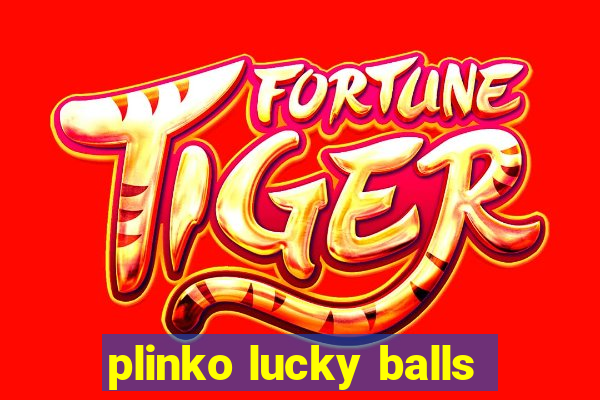 plinko lucky balls