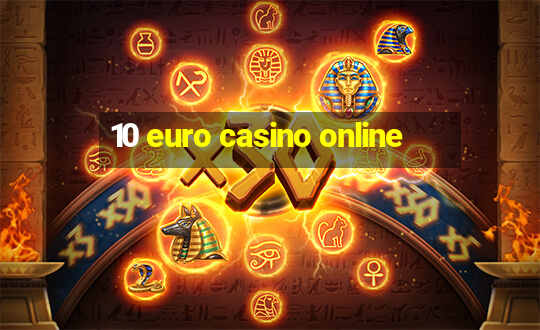 10 euro casino online