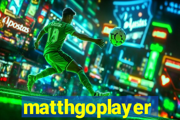 matthgoplayer