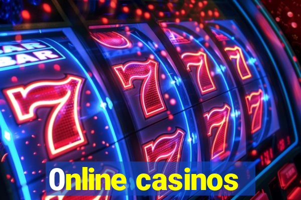 0nline casinos