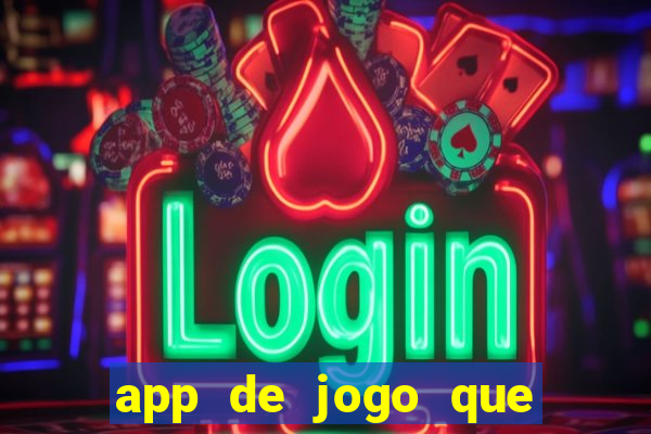 app de jogo que da dinheiro