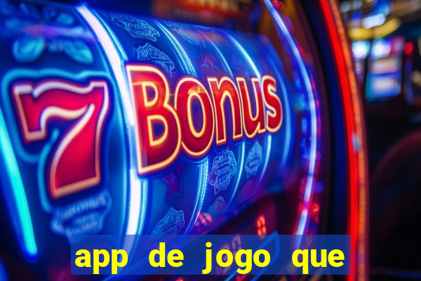 app de jogo que da dinheiro