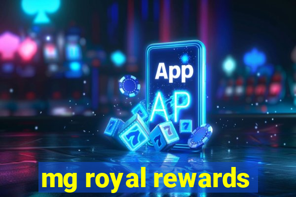 mg royal rewards