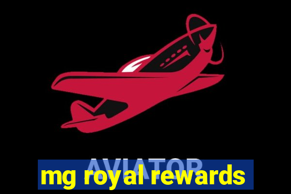 mg royal rewards