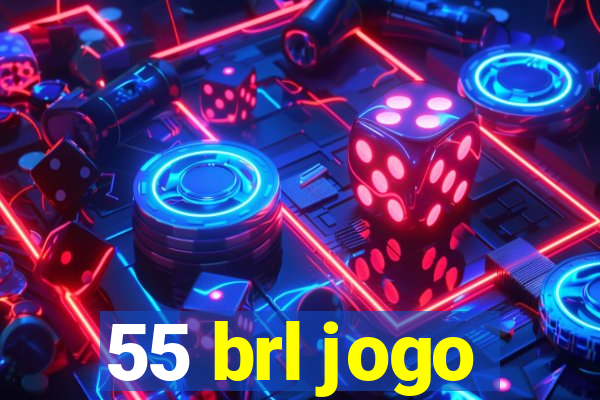 55 brl jogo