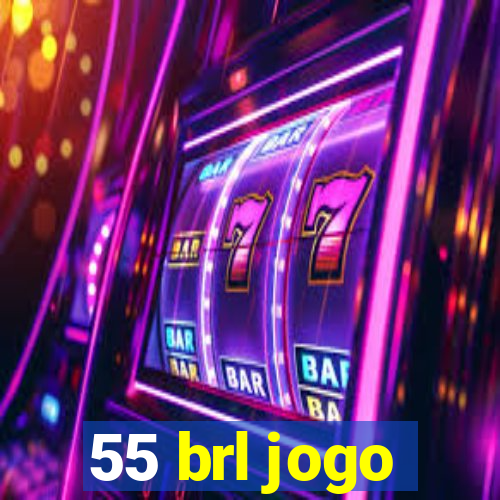 55 brl jogo