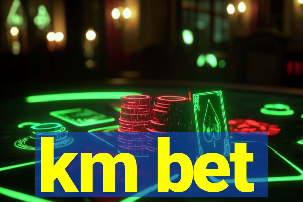 km bet