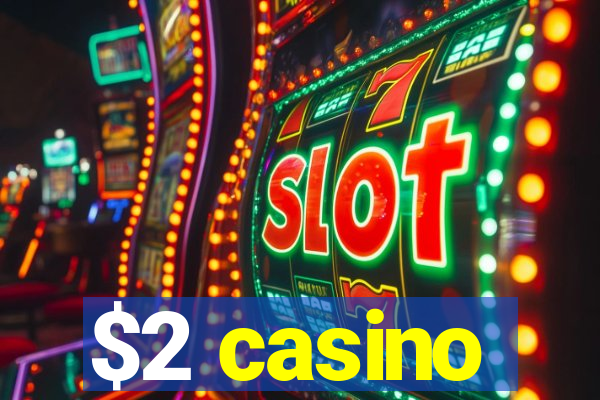 $2 casino