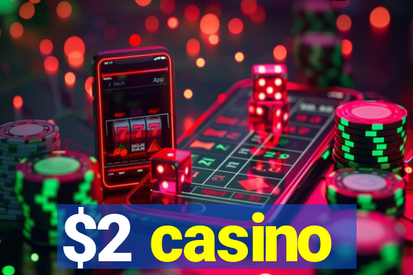 $2 casino