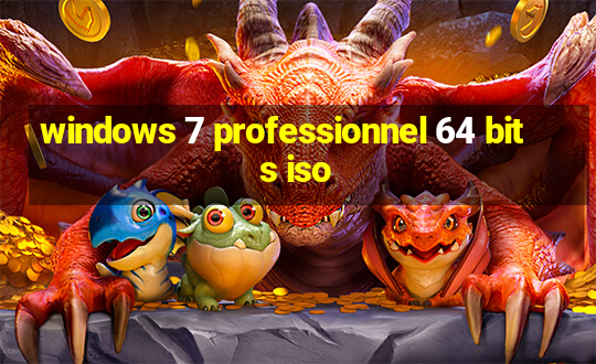 windows 7 professionnel 64 bits iso