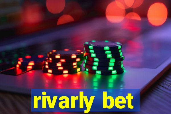 rivarly bet