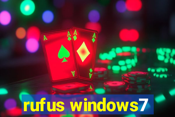 rufus windows7