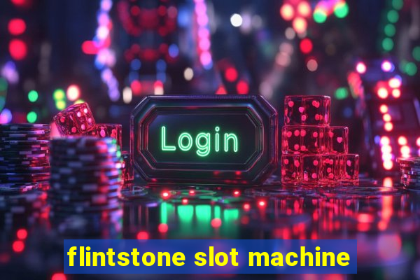 flintstone slot machine