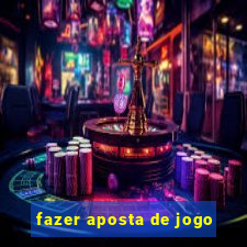 fazer aposta de jogo