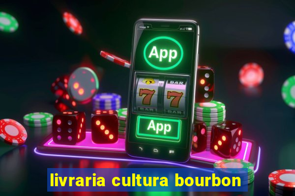 livraria cultura bourbon