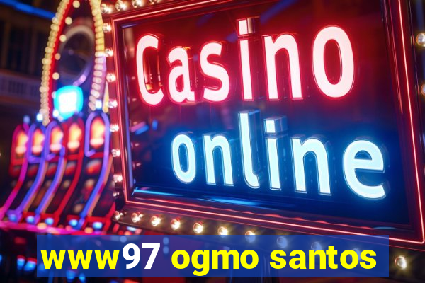 www97 ogmo santos