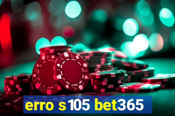 erro s105 bet365