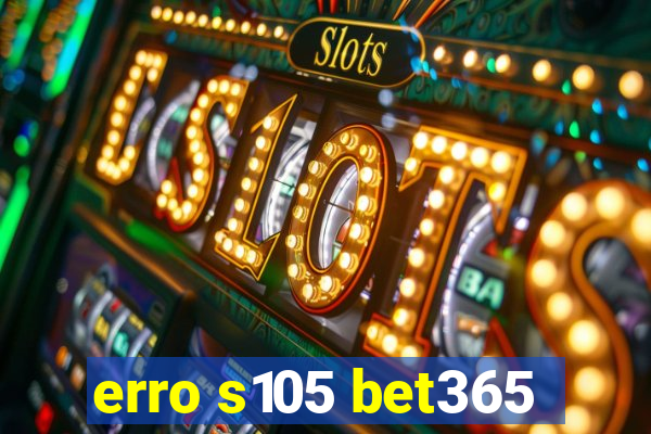 erro s105 bet365