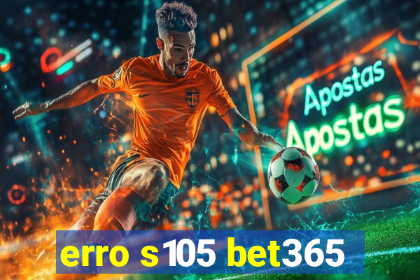 erro s105 bet365