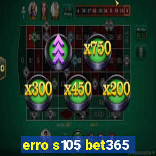 erro s105 bet365