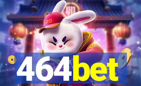 464bet