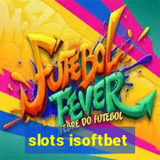 slots isoftbet