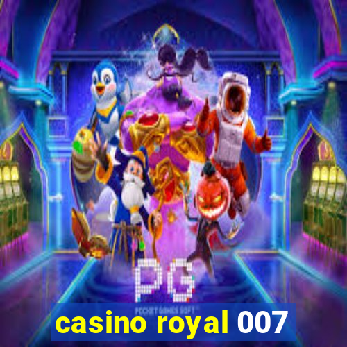 casino royal 007