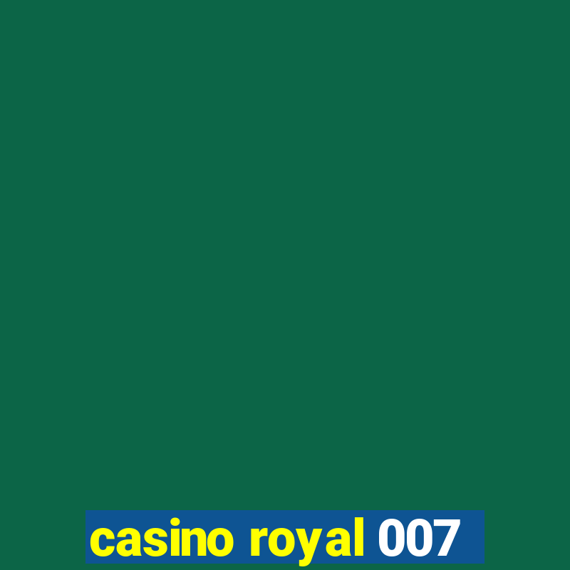 casino royal 007