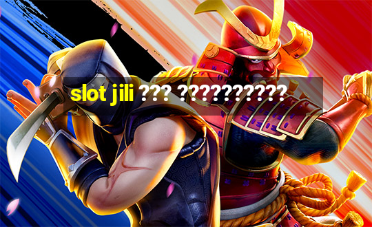 slot jili ??? ??????????