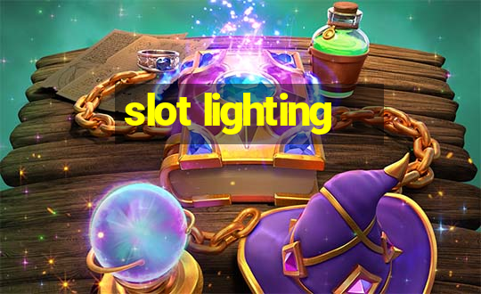 slot lighting