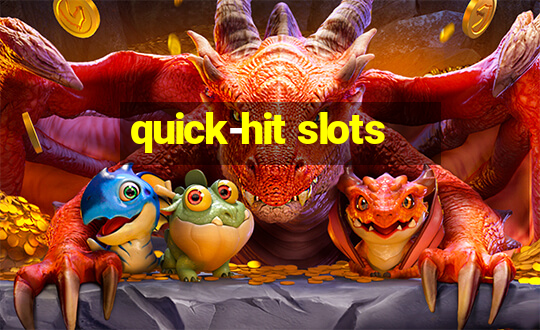 quick-hit slots