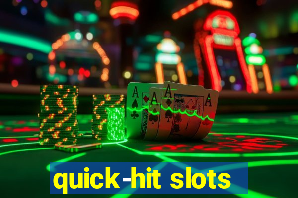 quick-hit slots