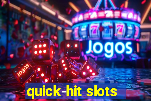 quick-hit slots