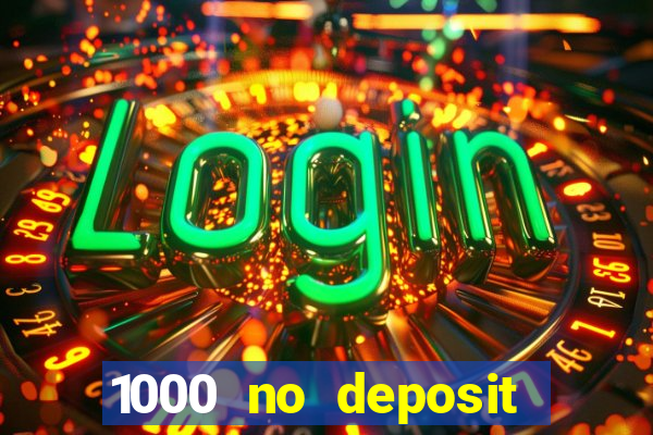 1000 no deposit bonus casino 2019