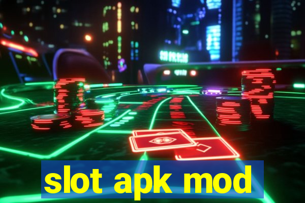 slot apk mod