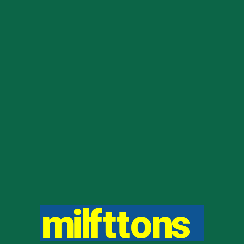 milfttons