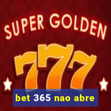 bet 365 nao abre